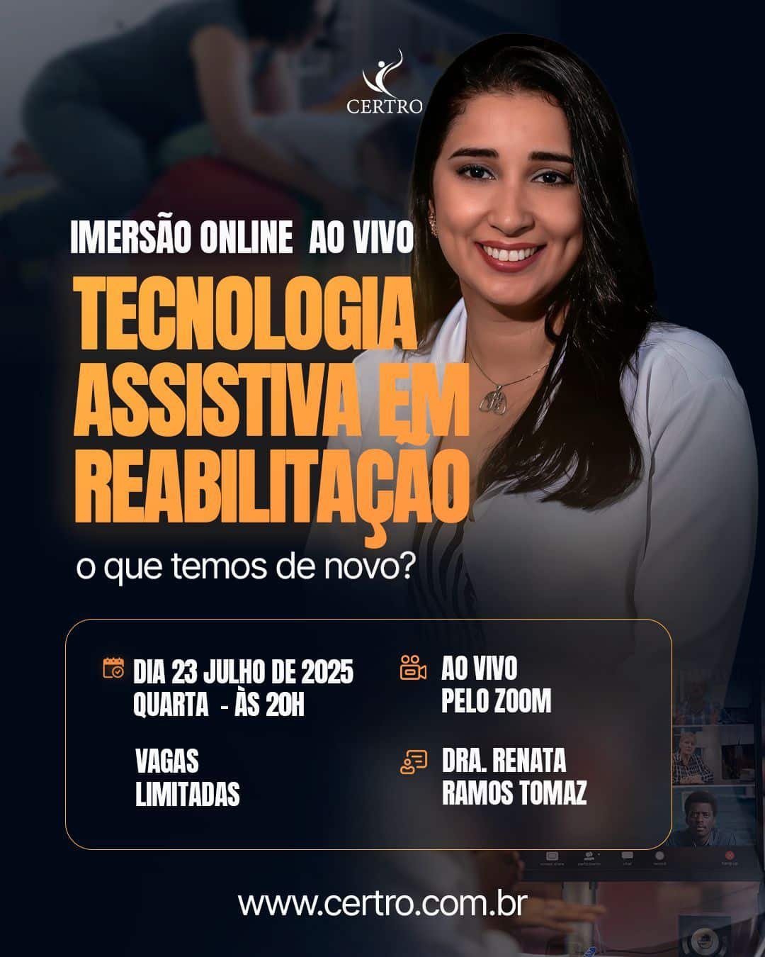 Imersão Tecnologia Assistiva em Reabilitação - O que temos de novo? - Dra. Renata Ramos Tomaz
